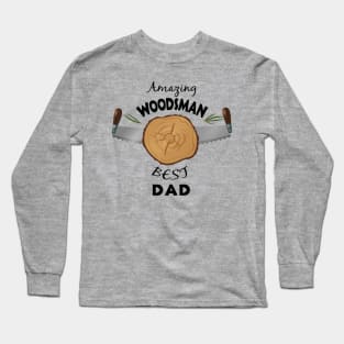 Amazing woodsman best dad, gift for father's day Long Sleeve T-Shirt